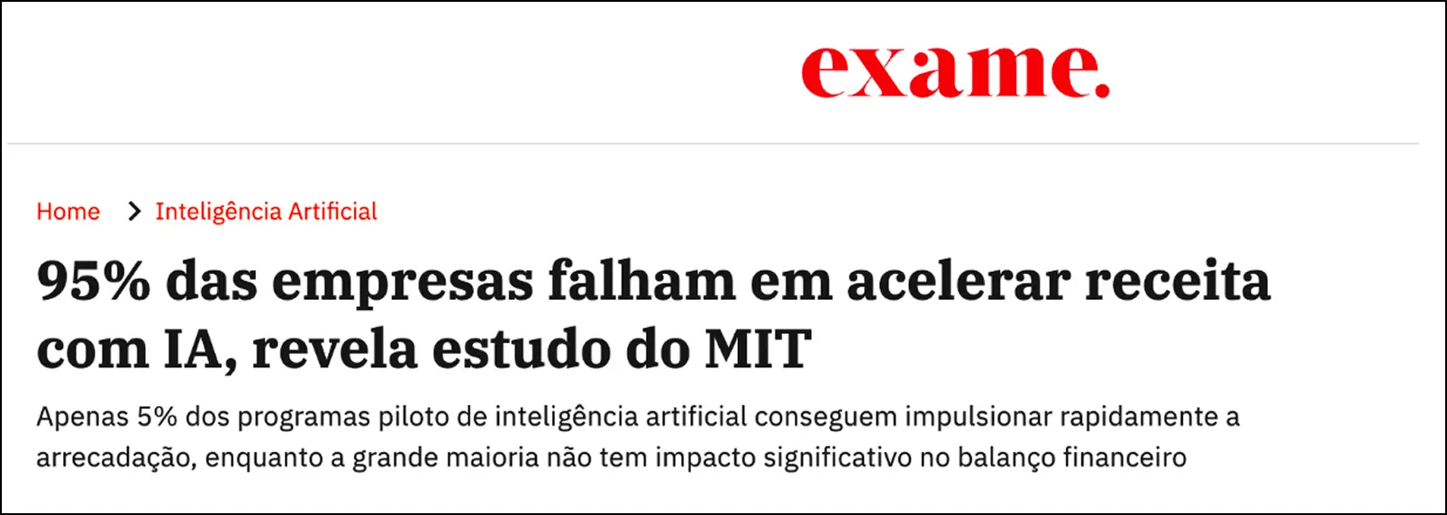 Reportagem da Exame sobre os resultados de iniciativas de IA nas empresas